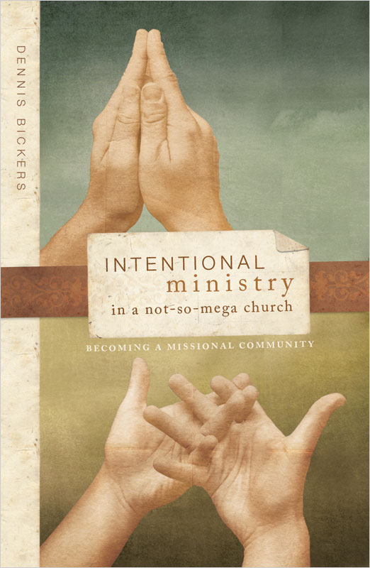 Intentional Ministry in a not-so-mega church
