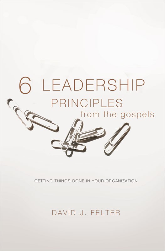 Six Leadership Principles from the Gospels
