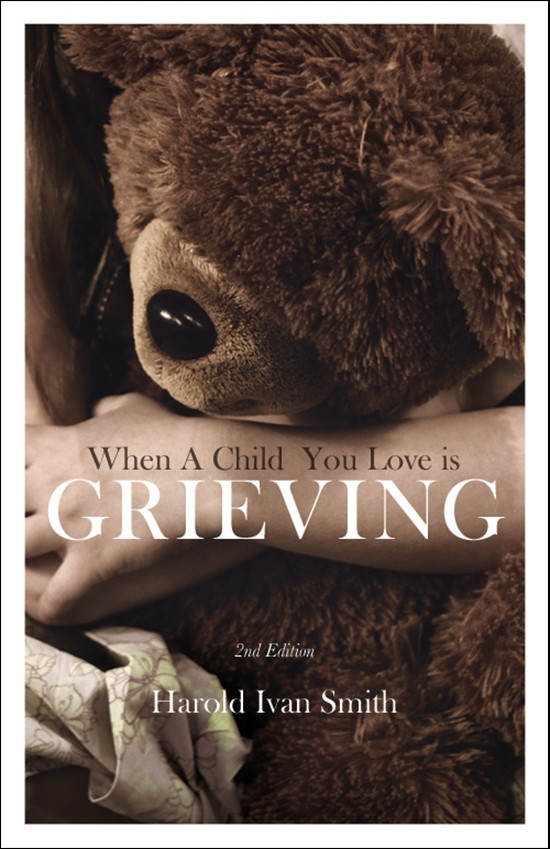 When a Child You Love Is Grieving 2nd edition