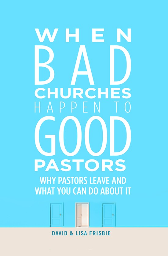 When Bad Churches Happend to Good Pastors
