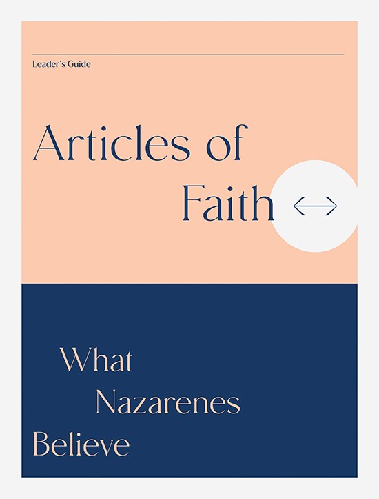 Articles of Faith: What Nazarenes Believe, Leader's Guide