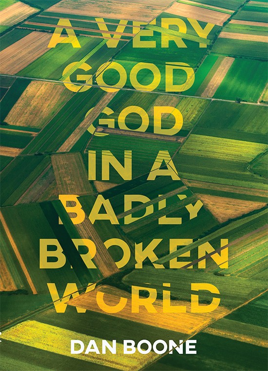 A Very Good God in a Badly Broken World