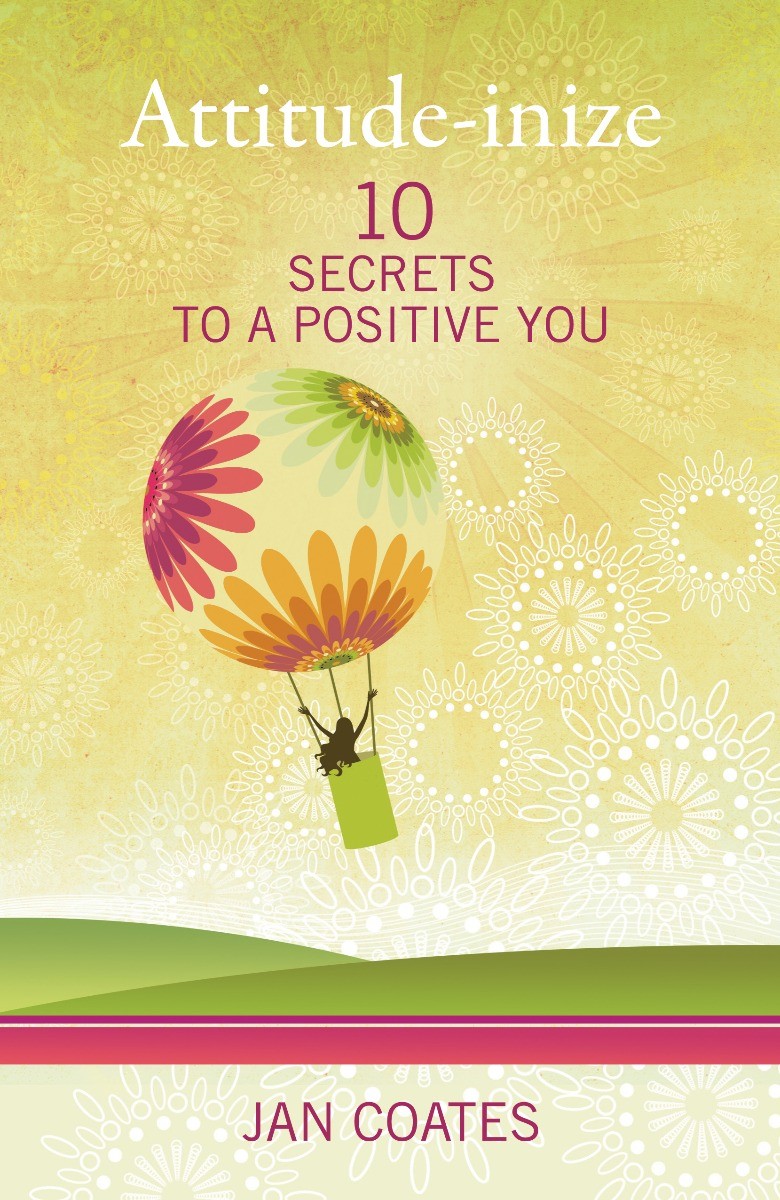 10 Secrets to A Positive You