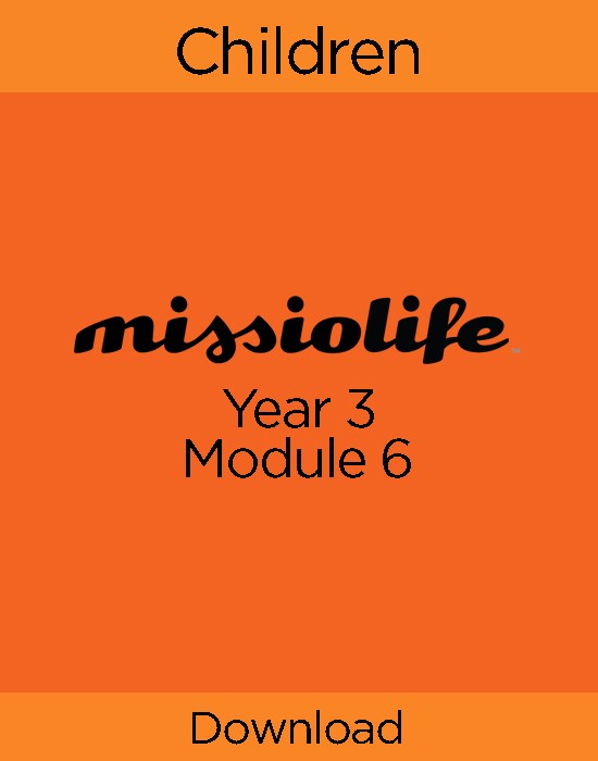 MissioLife Children Year 3, Module 6