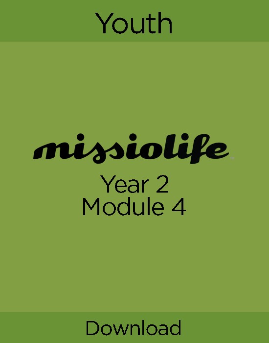 MissioLife Youth Year 2, Module 4