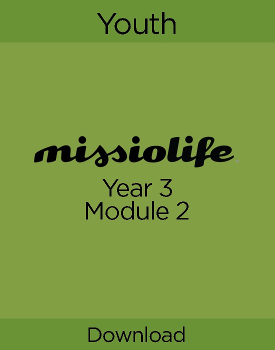 MissioLife Youth Year 3, Module 2